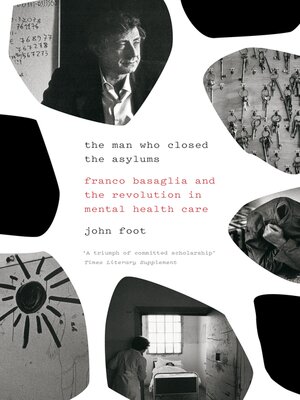 cover image of The Man Who Closed the Asylums